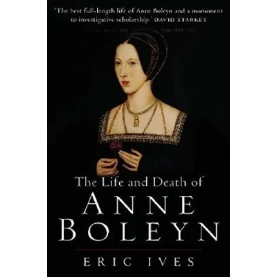 Afbeelding van The Life and Death of Anne Boleyn: &#039;The Most Happy&#039;