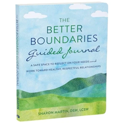 Afbeelding van The Better Boundaries Guided Journal: A Safe Space to Reflect on Your Needs and Work Toward Healthy, Respectful Relationships