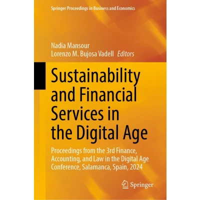 Afbeelding van Sustainability and Financial Services in the Digital Age: Proceedings from 3rd Finance, Accounting, Law Age Conference, Salamanca, Spain, 2024