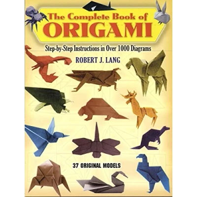 Afbeelding van The Complete Book of Origami: Step By Instructions in Over 1000 Diagrams/37 Original Models