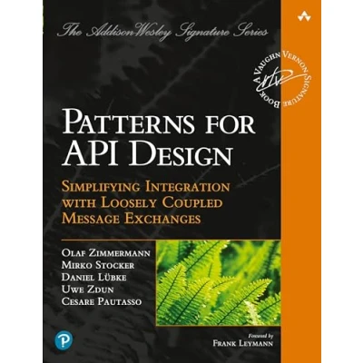 Afbeelding van Patterns for API Design: Simplifying Integration with Loosely Coupled Message Exchanges