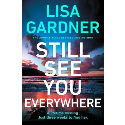 Afbeelding van Still See You Everywhere: the brand new gripping crime thriller from Sunday Times bestselling author