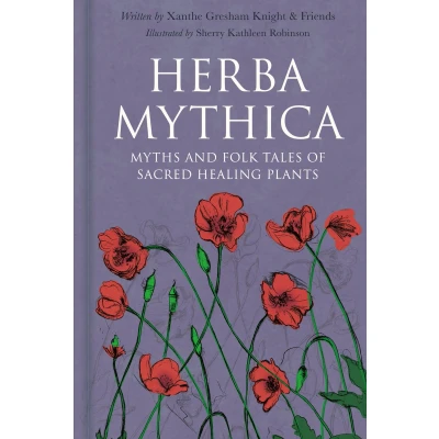 Afbeelding van Herba Mythica: Myths and Folk Tales of Sacred Healing Plants