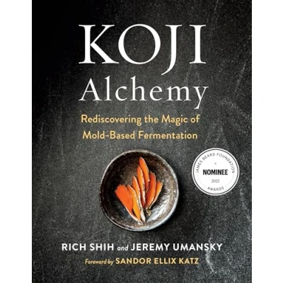 Afbeelding van Koji Alchemy: Rediscovering the Magic of Mold Based Fermentation (Soy Sauce, Miso, Sake, Mirin, Amazake, Charcuterie)