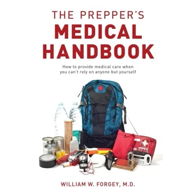 Afbeelding van The Prepper&#039;s Medical Handbook: How to Provide Care When You Can&#039;t Rely on Anyone but Yourself