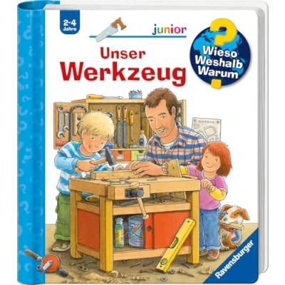 Afbeelding van Wieso? Weshalb? Warum? junior, Band 40: Unser Werkzeug