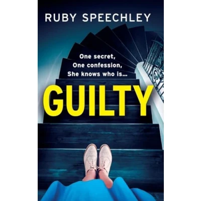 Afbeelding van Guilty: A BRAND NEW completely chilling, addictive psychological thriller from Ruby Speechley for 2024