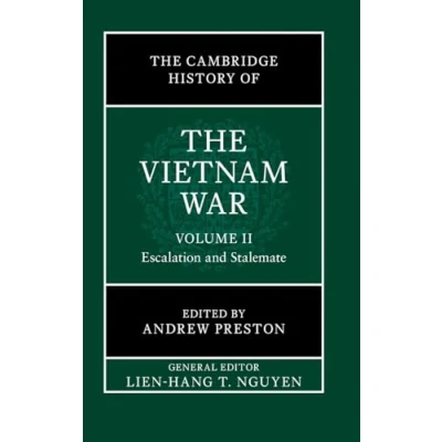 Afbeelding van the Cambridge History of Vietnam War War: Volume 2, Escalation and Stalemate