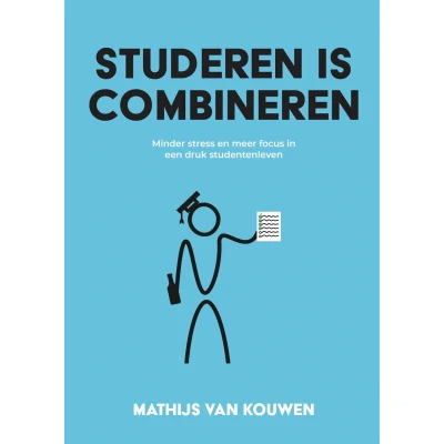 Afbeelding van Studeren is combineren: Minder stress en meer focus in een druk studentenleven