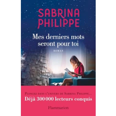 Afbeelding van Mes derniers mots seront pour toi: Litterature Francaise
