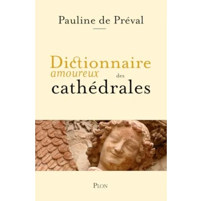 Afbeelding van Dictionnaire amoureux des cathédrales