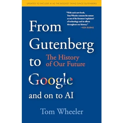 Afbeelding van From Gutenberg to Google and on AI: The History of Our Future