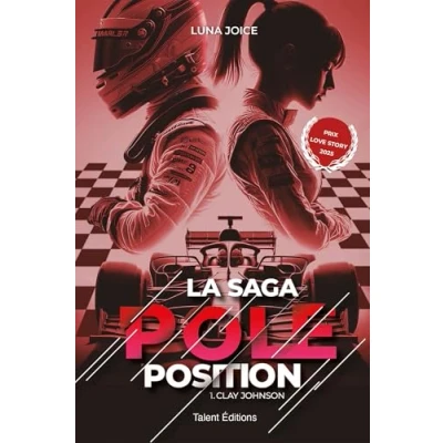 Afbeelding van la Saga Pole position Tome 1 Clay Johnson, une romance enemies to lovers dans le monde de F1