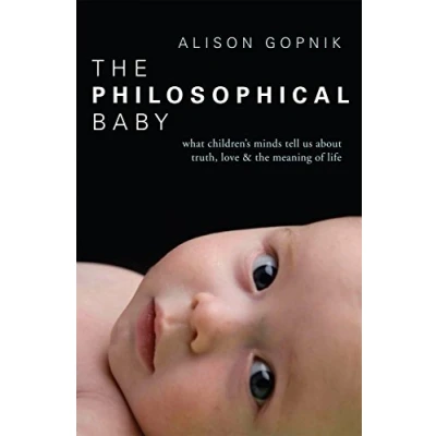 Afbeelding van the Philosophical Baby: What Children&#039;s Minds Tell Us about Truth, Love &amp; Meaning of Life