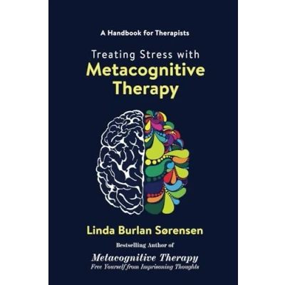 Afbeelding van Treating Stress with Metacognitive Therapy