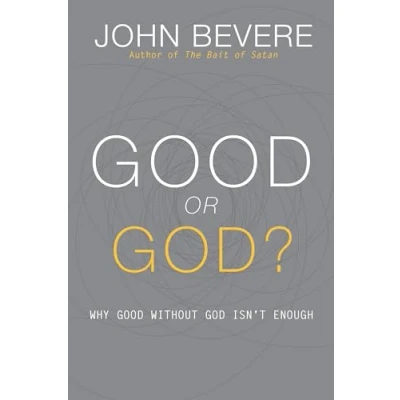 Afbeelding van Good or God?: Why Without God Isn&#039;t Enough