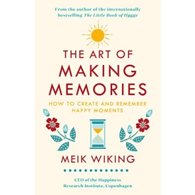 Afbeelding van The Art of Making Memories: How to Create and Remember Happy Moments