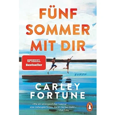 Afbeelding van Fünf Sommer mit dir: Roman. Every Summer After. Der internationale Bestseller eine Liebesgeschichte wie ein unvergesslicher