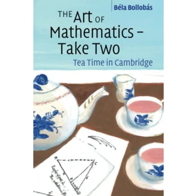 Afbeelding van The Art of Mathematics Take Two: Tea Time in Cambridge