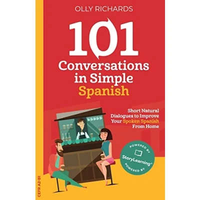 Afbeelding van 101 Conversations in Simple Spanish: Short, Natural Dialogues to Improve Your Spoken Spanish From Home