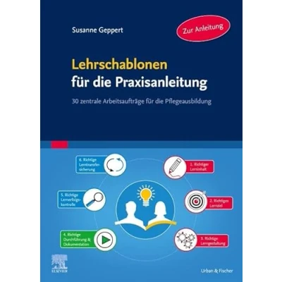 Afbeelding van Lehrschablonen für die Praxisanleitung: 30 zentrale Arbeitsaufträge Pflegeausbildung