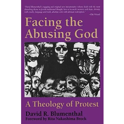 Afbeelding van Facing the Abusing God: A Theology of Protest