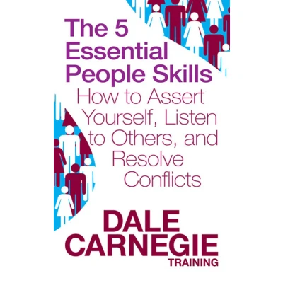 Afbeelding van The 5 Essential People Skills: How to Assert Yourself, Listen Others, and Resolve Conflicts