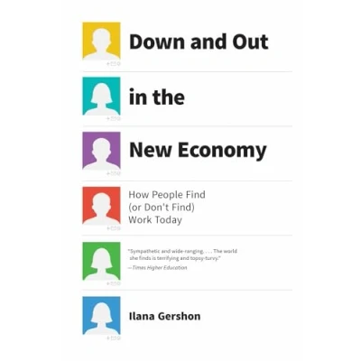 Afbeelding van Down and Out in the New Economy: How People Find (or Don&#039;t Find) Work Today