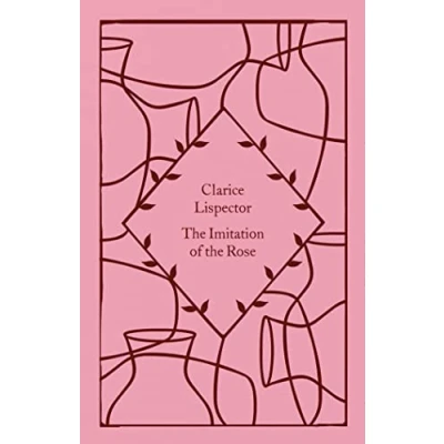 Afbeelding van the Imitation of Rose: Clarice Lispector