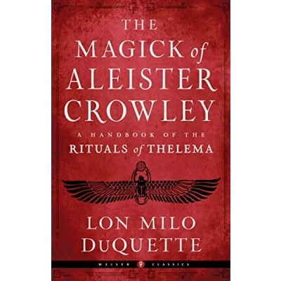 Afbeelding van the Magick of Aleister Crowley: A Handbook Rituals Thelema Weiser Classics