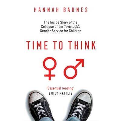 Afbeelding van Time to Think: the Inside Story of Collapse Tavistock’s Gender Service for Children