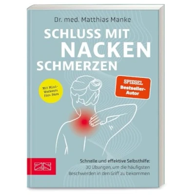 Afbeelding van Schluss mit Nackenschmerzen: Schnelle und effektive Selbsthilfe: 30 Übungen, um die häufigsten Beschwerden in den Griff zu bekommen