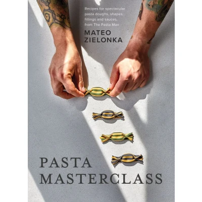 Afbeelding van Pasta Masterclass: Recipes for Spectacular Doughs, Shapes, Fillings and Sauces, from The Man
