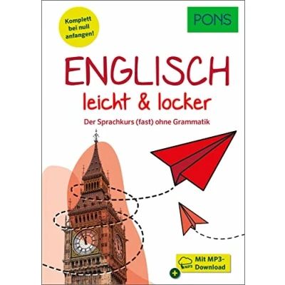 Afbeelding van PONS Englisch leicht &amp; locker: Der Sprachkurs (fast) ohne Grammatik Mit MP3 Download