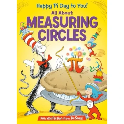 Afbeelding van the Cat in Hat&#039;s Learning Library Happy Pi Day to You! All About Measuring Circles