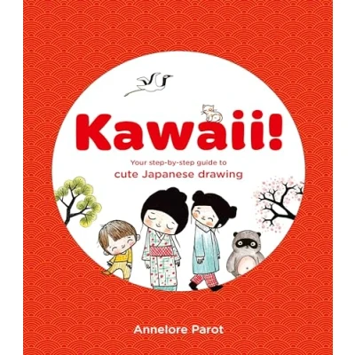 Afbeelding van Kawaii!: Your Step By Guide to Cute Japanese Drawing