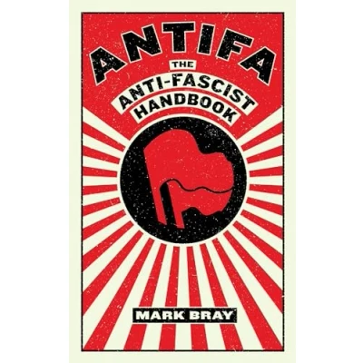 Afbeelding van Antifa: The Anti Fascist Handbook