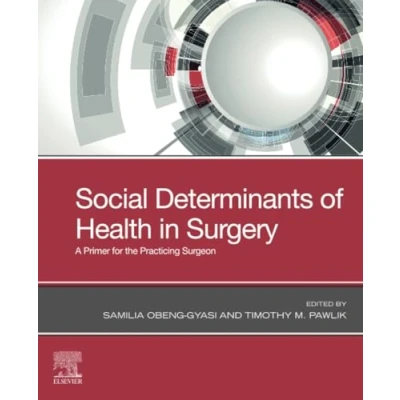 Afbeelding van Social Determinants of Health in Surgery: A Primer for the Practicing Surgeon