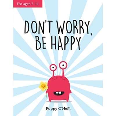Afbeelding van Don&#039;t Worry, Be Happy: A Child&#039;s Guide to Overcoming Anxiety