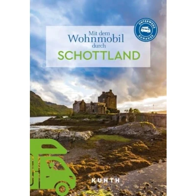 Afbeelding van KUNTH Mit dem Wohnmobil durch Schottland: Unterwegs Zuhause