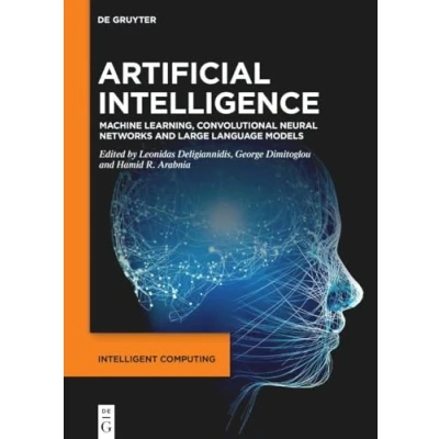 Afbeelding van Artificial Intelligence: Machine Learning, Convolutional Neural Networks and Large Language Models: 1