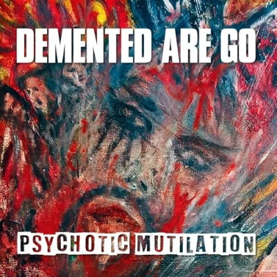 Afbeelding van Demented Are Go Psychotic Mutilation (LP)