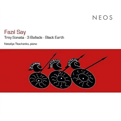 Afbeelding van Nataliya Tkachenko Fazil Say Troy Sonata: 3 Ballads (CD)
