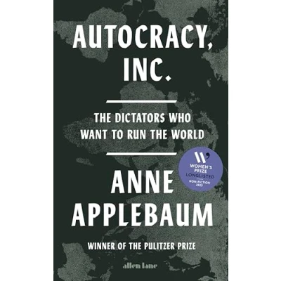 Afbeelding van Autocracy, Inc: the Dictators Who Want to Run World