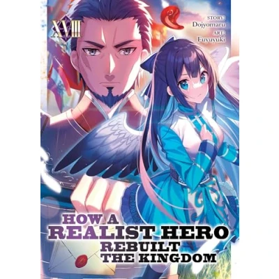 Afbeelding van How a Realist Hero Rebuilt the Kingdom (Light Novel) Vol. 18