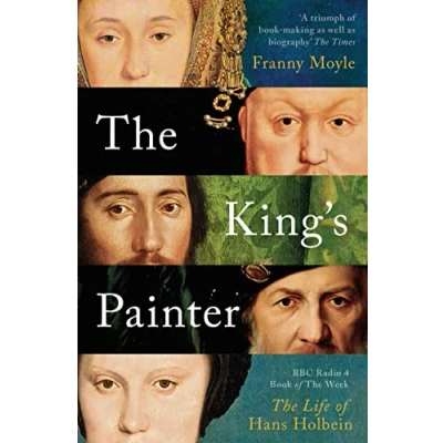 Afbeelding van The King&#039;s Painter: Life and Times of Hans Holbein