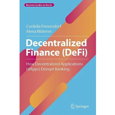 Afbeelding van Decentralized Finance (DeFi): How Applications (dApps) Disrupt Banking