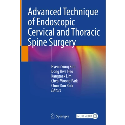 Afbeelding van Advanced Technique of Endoscopic Cervical and Thoracic Spine Surgery