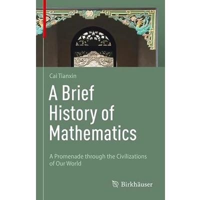 Afbeelding van A Brief History of Mathematics: Promenade through the Civilizations Our World