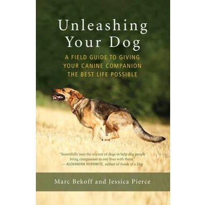 Afbeelding van Unleashing Your Dog: A Field Guide to Freedom